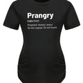 Maternity "Prangry" Print T-Shirt, Comfy Casual Short Sleeve Pregnancy Tee, Humorous Text Graphic