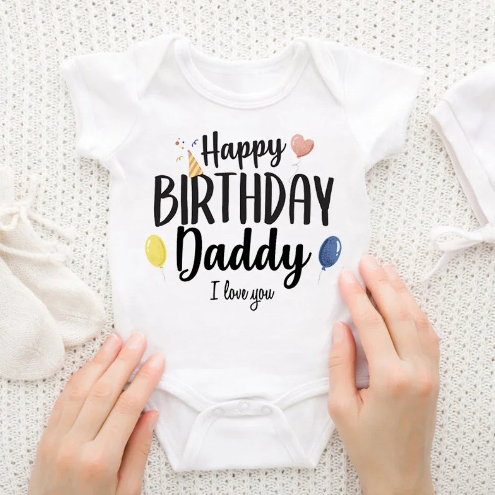 “Happy Birthday Daddy, I Love You” – Adorable Newborn Baby Bodysuit, Short-Sleeve Infant Romper, Perfect Birthday Gift for Dad