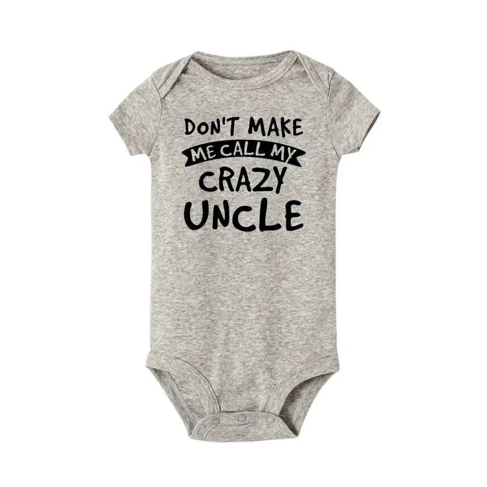 “Don’t Make Me Call My Crazy Uncle” – Funny Baby Bodysuit, Cute Infant Romper for Boys & Girls, Newborn & Toddler Outfit