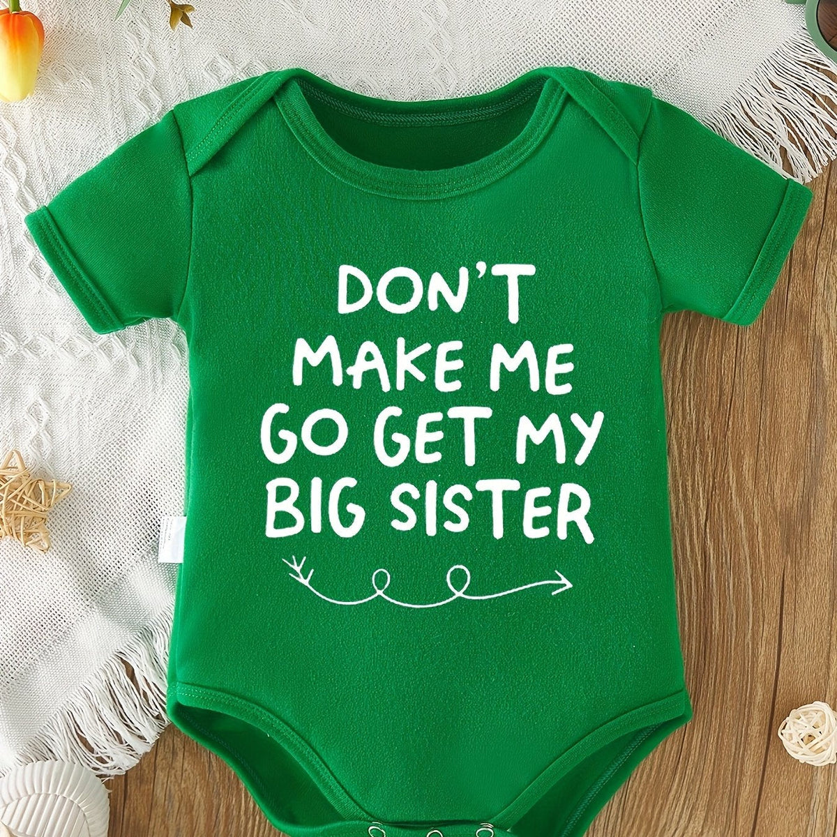 “Don’t Force Me to Fetch My Older Sister” – Funny Newborn Summer Bodysuit, Short-Sleeve Letter Print Romper for Infants