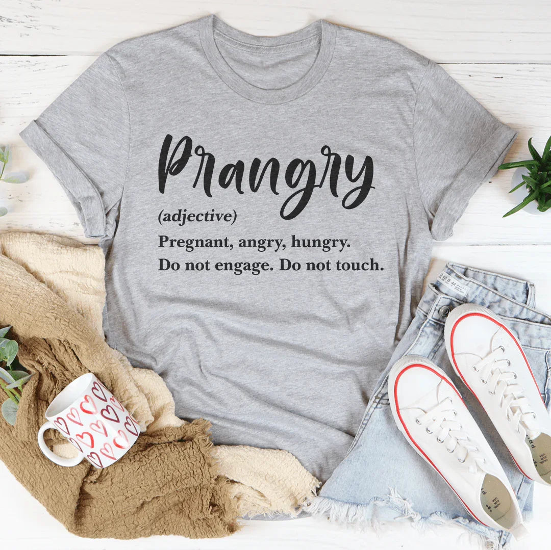Prangry Pregnant Angry Hungry Tee